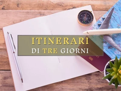 Itinerari in 3 giorni