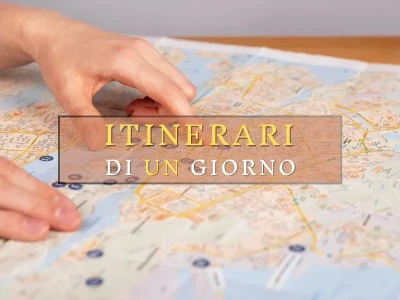 Itinerari in 1 giorno