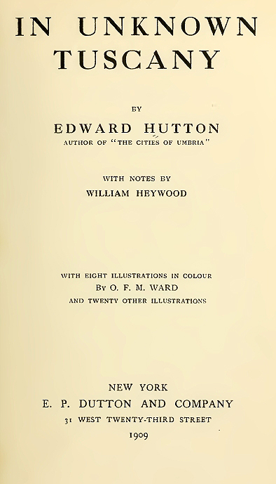 IN UNKNOWN TUSCANY BY EDWARD HUTTON