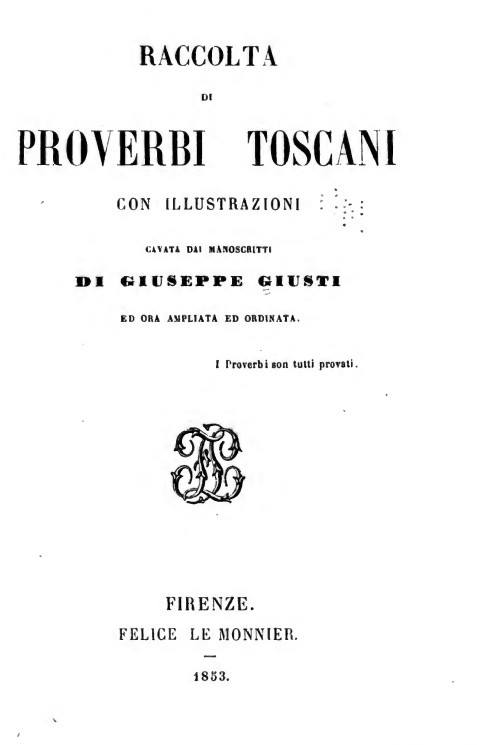Raccolta di proverbi Toscani di Giuseppe Giusti in PDF, senza copyright, divertente da leggere. 