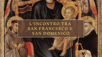 L'incontro tra Francesco e Domenico