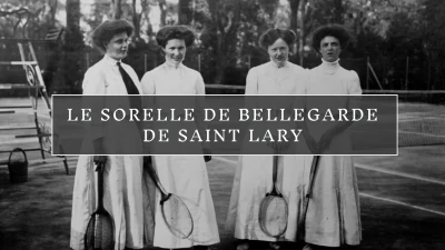 Le sorelle de Bellegarde de Saint Lary