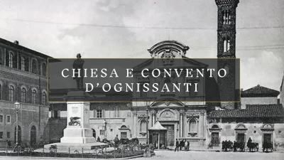 La Chiesa ed il Convento d'Ognissanti