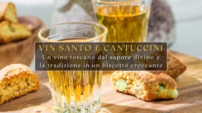 Vin Santo e Cantuccini di Prato
