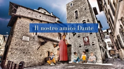 Sulle tracce del nostro amico Dante